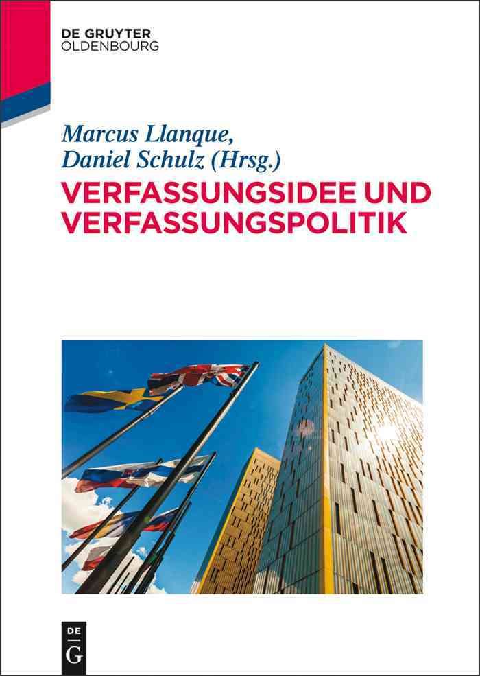 Verfassungsidee und Verfassungspolitik By Llanque, Marcus (Paperback)