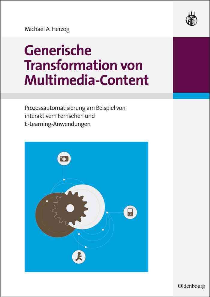 Generische Transformation Von Multimedia-Content By Herzog, Michael A.