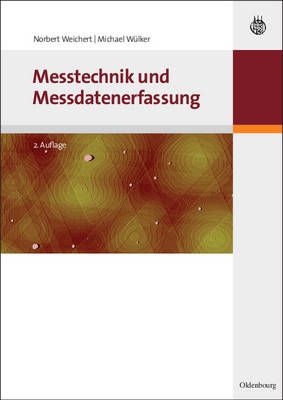 Messtechnik und Messdatenerfassung By Weichert, Norbert 9783486597738