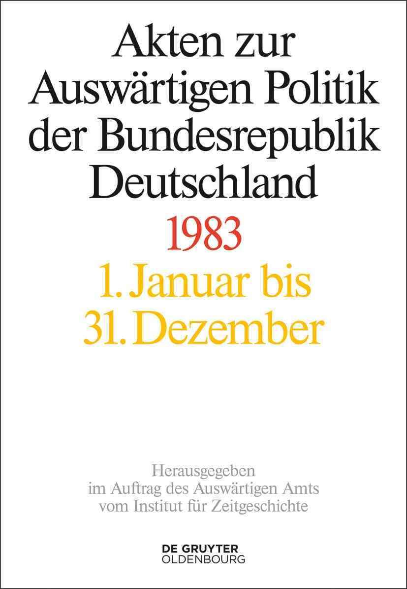 Akten Zur Auswärtigen Politik Der Bundesrepublik Deutschland 1983