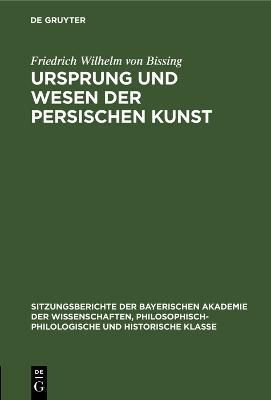Ursprung Und Wesen Der Persischen Kunst 9783486753820 (Hardback)