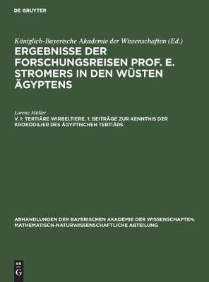 Tertiäre Wirbeltiere, 1: Beiträge zur Kenntnis der Krokodilier des ägyptischen Tertiärs