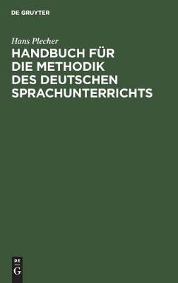 Handbuch für die Methodik des deutschen Sprachunterrichts (Hardback)