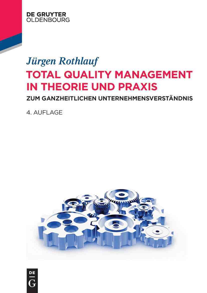 Total Quality Management in Theorie und Praxis By Rothlauf, Jürgen