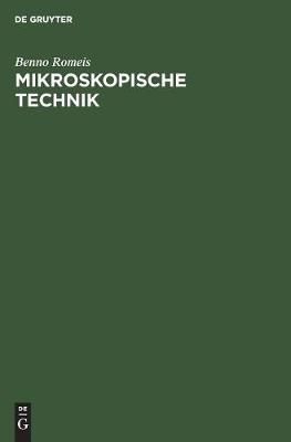 Mikroskopische Technik By Romeis, Benno 9783486777024 (Hardback)