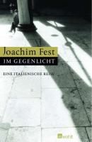 Im Gegenlicht By Fest, Joachim 9783498020927 (Hardback)