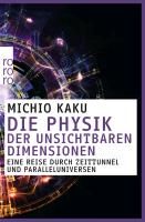 Die Physik der unsichtbaren Dimensionen By Kaku, Michio 9783499615092