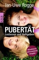 Pubertät - Loslassen und Haltgeben By Rogge, Jan-Uwe 9783499626555