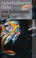 Am Schwarzen Berg By Anna-Katharina Hahn 9783518464229 (Paperback)