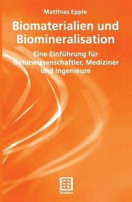 Biomaterialien Und Biomineralisation By Matthias Epple 9783519003540