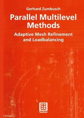 Parallel Multilevel Methods By Gerhard Zumbusch 9783519004516