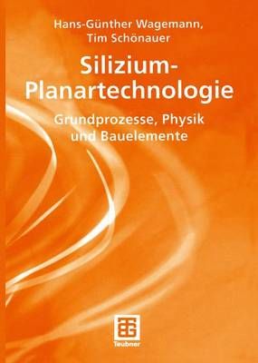 Silizium-Planartechnologie By Hans-Günther Wagemann, Tim Schönauer