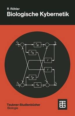 Biologische Kybernetik By Rainer Röhler (co-author) 9783519036029
