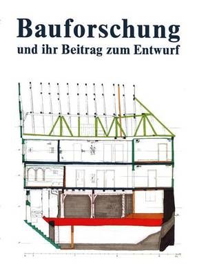 Bauforschung Und Ihr Beitrag Zum Entwurf 9783519050346 (Paperback)