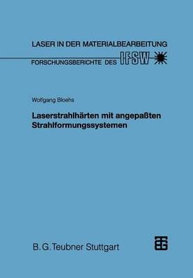 Laserstrahlhärten Mit Angepaten Strahlformungssystemen 9783519062301
