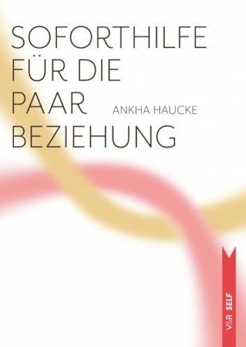 Soforthilfe Fur Die Paarbeziehung By Ankha Haucke 9783525462843