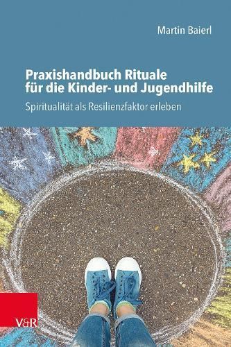 Praxishandbuch Rituale Für Die Kinder- Und Jugendhilfe 9783525690123