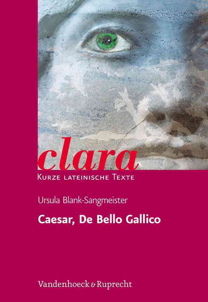 Caesar, De Bello Gallico By Dr. Ursula Blank-Sangmeister 9783525717318