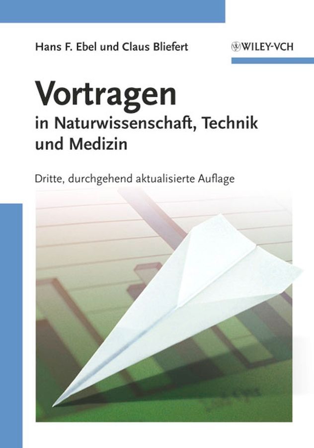 Vortragen in Naturwissenschaft, Technik Und Medizin 9783527312252