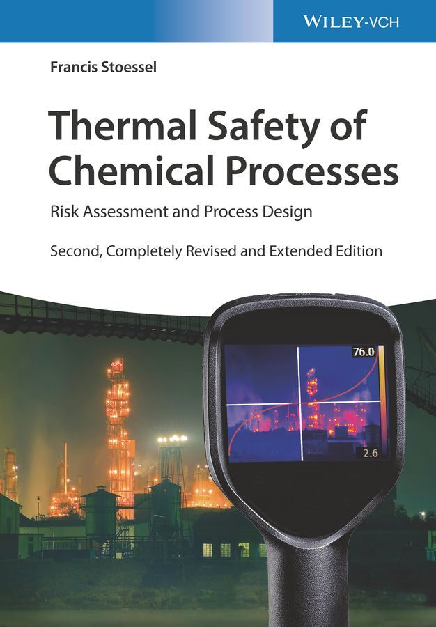 Thermal Safety of Chemical Processes By Francis Stoessel 9783527339211