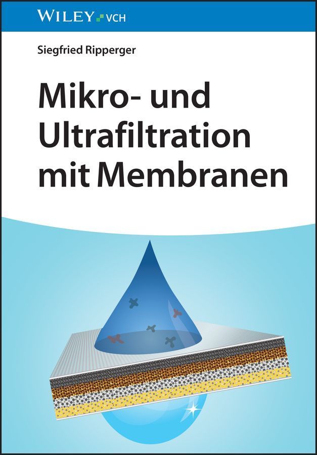 Mikro- Und Ultrafiltration Mit Membranen By Siegfried Ripperger
