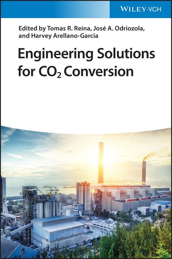 Engineering Solutions for CO2 Conversion 9783527346394 (Hardback)