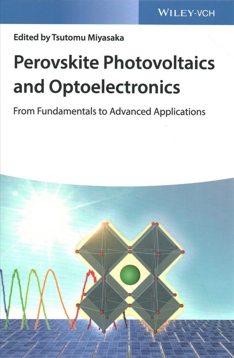 Perovskite Photovoltaics and Optoelectronics By Tsutomu Miyasaka