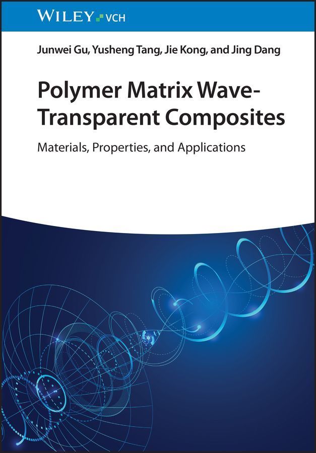 Polymer Matrix Wave-Transparent Composites 9783527350995 (Hardback)