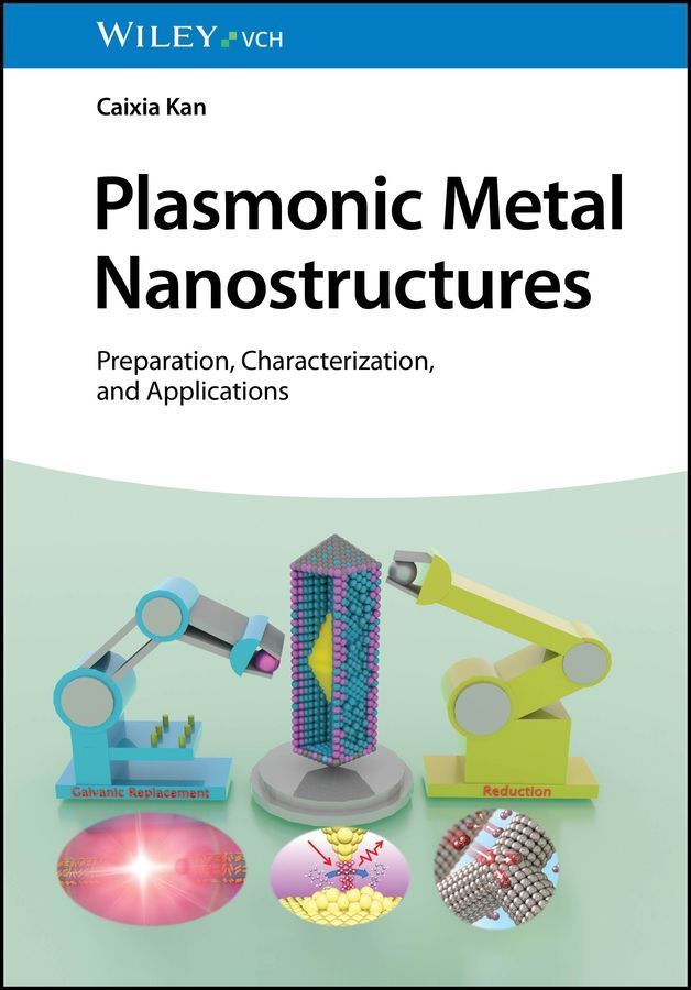 Plasmonic Metal Nanostructures By Caixia Kan 9783527351749 (Hardback)