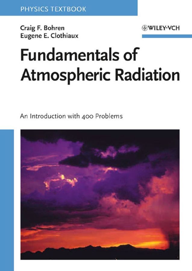 Fundamentals of Atmospheric Radiation 9783527405039 (Paperback)