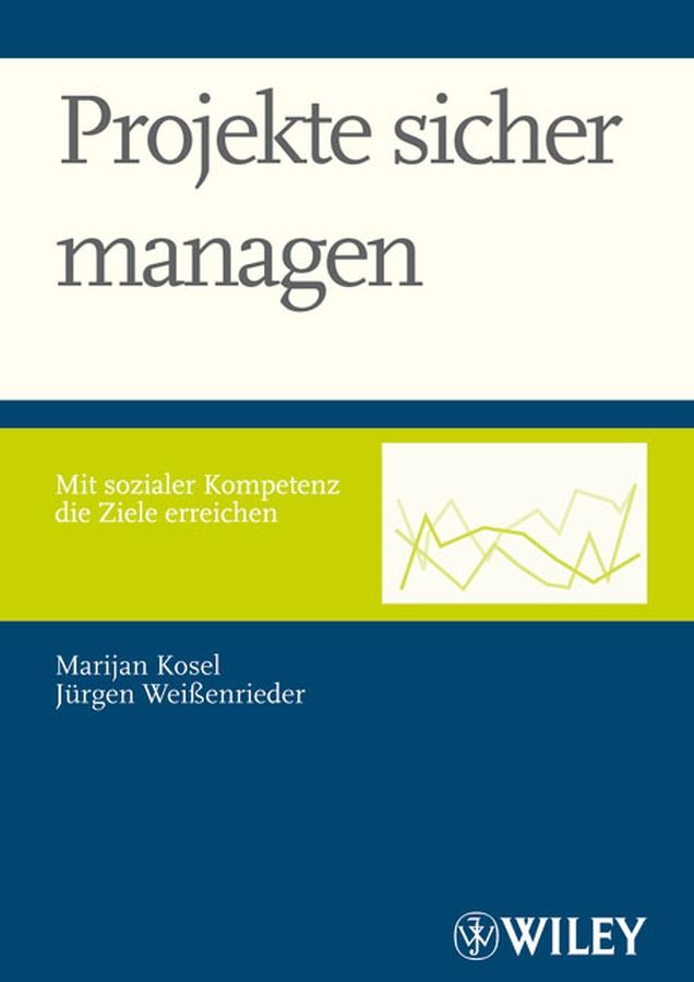 Projekte Sicher Managen By Marijan Kosel, Jürgen Weissenrieder