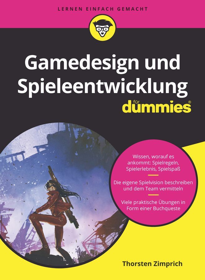 Gamedesign Und Spieleentwicklung Für Dummies By Thorsten Zimprich