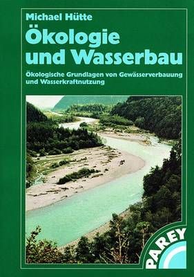 Ökologie Und Wasserbau By Michael Hütte 9783528025830 (Paperback)
