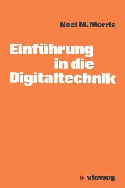 Einführung in Die Digitaltechnik By Noel M. Morris 9783528030285