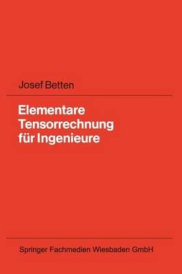 Elementare Tensorrechnung Für Ingenieure By Josef Betten (Paperback)