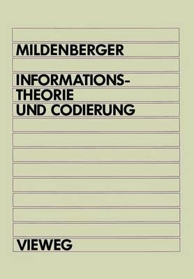 Informationstheorie Und Codierung By Otto Mildenberger 9783528030469