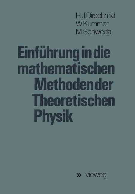 Einführung in Die Mathematischen Methoden Der Theoretischen Physik
