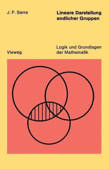 Lineare Darstellungen Endlicher Gruppen By Jean Pierre Serre
