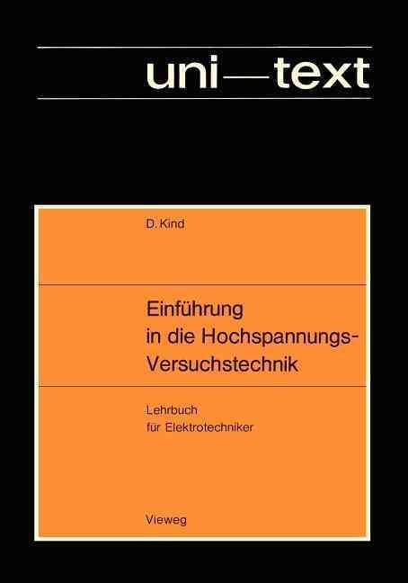 Einführung in Die Hochspannungs-Versuchstechnik By Dieter Kind