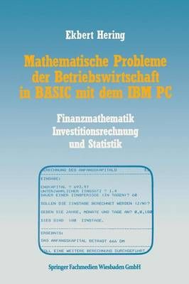 Mathematische Probleme Der Betriebswirtschaft in BASIC Mit Dem IBM PC