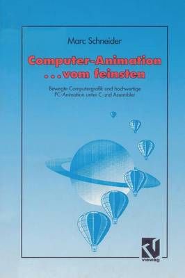 Computer Animation ... Vom Feinsten By Marc Schneider 9783528052454