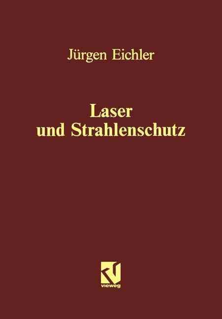 Laser Und Strahlenschutz By Jürgen Eichler 9783528064839 (Paperback)