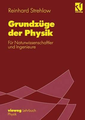 Grundzüge Der Physik By Reinhard Strehlow 9783528066352 (Paperback)