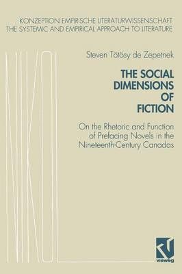 The Social Dimensions of Fiction By Steven Tötösy de Zepetnek