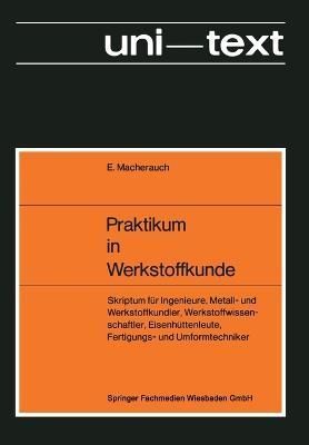 Praktikum in Werkstoffkunde By Macherauch 9783528233068 (Paperback)