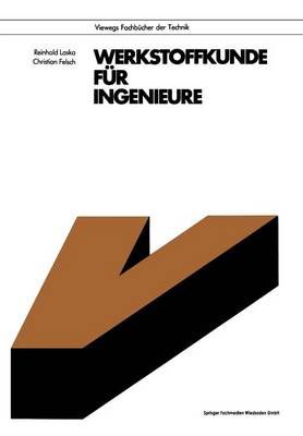Werkstoffkunde Für Ingenieure By Reinhold Laska, Christian Felsch