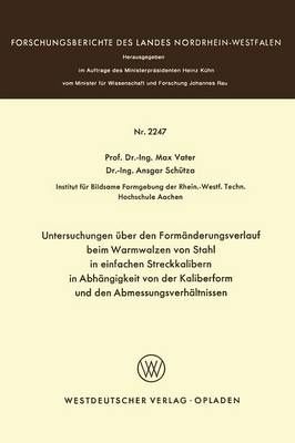 Untersuchungen Über Den Formänderungsverlauf Beim Warmwalzen Von Stahl in Einfachen Streckkalibern in Abhängigkeit Von Der Kaliberform Und ...