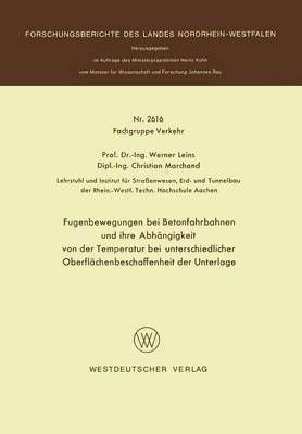 Fugenbewegungen Bei Betonfahrbahnen Und Ihre Abhängigkeit Von Der Temperatur Bei Unterschiedlicher Oberflächenbeschaffenheit Der Unterlage. ...