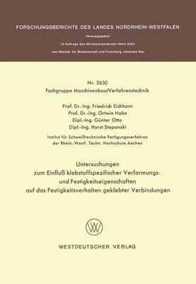 Untersuchungen Zum Einflu Klebstoffspezifischer Verformungs- Und Festigkeitseigenschaften Auf Das Festigkeitsverhalten Geklebter Verbindungen. ...