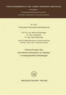 Untersuchungen Über Das Induktive Schmelzen Von Metallen in Wassergekühlten Metalltiegeln. Fachgruppe Textilforschung